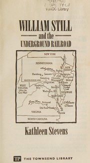 William Still and the Underground Railroad by Kathleen Stevens
