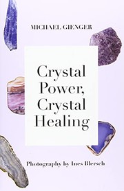 Cover of: Crystal Power, Crystal Healing: the Complete Handbook