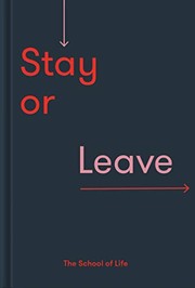 Cover of: Stay or Leave: How to Remain in, or End, Your Relationship