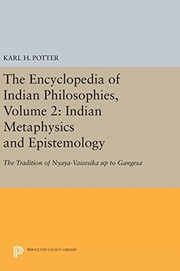 Cover of: Encyclopedia of Indian Philosophies: Indian Metaphysics and Epistemology - The Tradition of Nyaya-Vaisesika up to Gangesa
