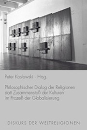 Cover of: Philosophischer Diskurs der Religionen statt Zusammenstoß der Kulturen im Prozeß der Globalisierung.