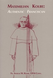 Maximilian Kolbe by Anselm W. Romb
