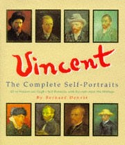 Cover of: Vincent: a complete portrait : all of Vincent van Gogh's self-portraits with excerpts from hiswritings