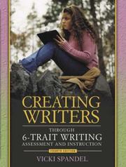 Cover of: Creating Writers Through 6-Trait  Writing Assessment and Instruction (4th Edition)