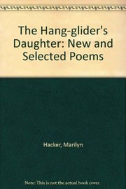 Cover of: The hang-glider's daughter by Marilyn Hacker
