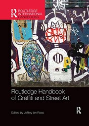 Cover of: Routledge Handbook of Graffiti and Street Art by Jeffrey Ian Ross