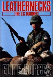 Cover of: Leathernecks: the U.S. Marines