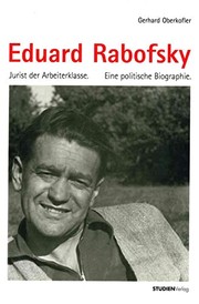 Cover of: Eduard Rabofsky (1911-1994): Jurist der Arbeiterklass : eine politische Biographie