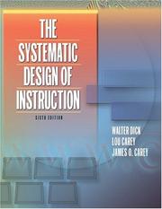 The systematic design of instruction by Walter Dick