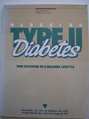 Cover of: Managing type II diabetes: your invitation to a healthier lifestyle