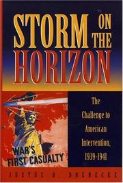 Cover of: Storm on the horizon: the challenge to American intervention, 1939-1941