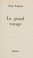 Cover of: Le grand voyage