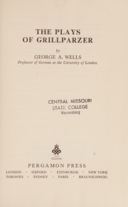Cover of: The plays of Grillparzer