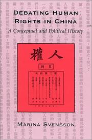 Debating human rights in China : a conceptual and political history