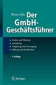 Cover of: Gmbh-Geschäftsführer: Rechte und Pflichten, Anstellung, Vergütung und Versorgung, Haftung und Strafbarkeit