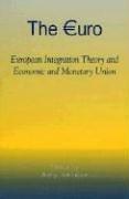 The euro : European integration theory and economic and monetary union