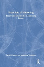 Cover of: Essentials of Marketing: Theory and Practice for a Marketing Career