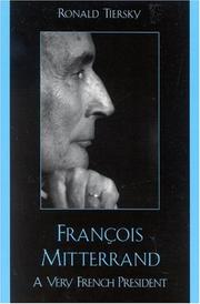 Cover of: Francois Mitterrand: A Very French President