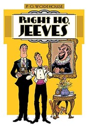 Cover of: Right Ho, Jeeves by P. G. Wodehouse, Chuck Dixon, Gary Kwapisz