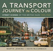 Cover of: Transport Journey in Colour: Street Scenes of the British Isles 1949 - 1969