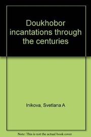 Doukhobor incantations through the centuries by Svetlana A. Inikova