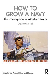 Cover of: How to Grow a Navy: The Development of Maritime Power