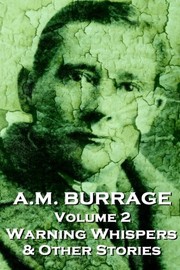 Cover of: A.M. Burrage - Warning Whispers & Other Stories: Classics From The Master Of Horror Fiction