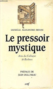 Le Pressoir mystique by Colloque de Recloses (1989 Recloses, France)