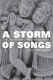 Cover of: A storm of songs: India and the idea of the bhakti movement