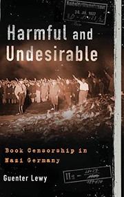 Cover of: Harmful and undesirable: book censorship in Nazi Germany