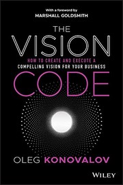 Cover of: Vision Code: How to Create and Execute a Compelling Vision for Your Business