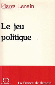Cover of: Le jeu politique: la France de demain