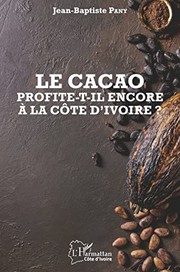 Le cacao profite-t-il encore à la Côte d'Ivoire ? by Jean-Baptiste Pany