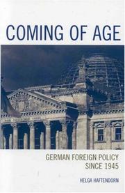 Cover of: Coming of age: German foreign policy since 1945