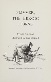 Cover of: Flivver, the heroic horse. by Lee Kingman