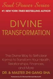 Cover of: Divine Transformation: The Divine Way to Self-Clear Karma to Transform Your Health, Relationships, Finances, and More