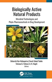 Cover of: Biologically Active Natural Products: Microbial Technologies and Phyto-Pharmaceuticals in Drug Development