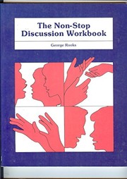 The non-stop discussion workbook by George Rooks