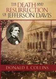 Cover of: The death and resurrection of Jefferson Davis by Collins, Donald E.