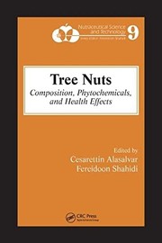 Cover of: Tree nuts: composition, phytochemicals, and health effects