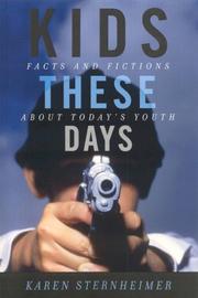 Cover of: Kids These Days: Facts and Fictions About Today's Youth