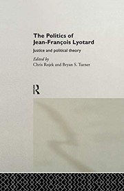 Cover of: Politics of Jean-Francois Lyotard: Justice and Political Theory
