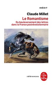 Cover of: Le romantisme: du bouleversement des lettres dans la France postrévolutionnaire