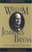 Cover of: William Jennings Bryan