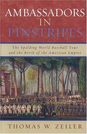 Cover of: Ambassadors in Pinstripes: The Spalding World Baseball Tour and the Birth of the American Empire