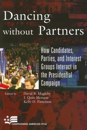 Cover of: Dancing without Partners: How Candidates, Parties, and Interest Groups Interact in the Presidential Campaign (Campaigning American Style)