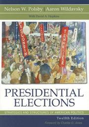 Presidential elections : strategies and structures of American politics