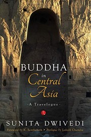 Buddha in Central Asia by Sunita Dwivedi