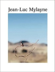 Cover of: Jean-Luc Mylayne by Matthew Witkovsky, Lynne Cooke, Jean-Luc Mylayne, Javier Montes