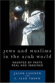 Jews and Muslims in the Arab world : haunted by pasts real and imagined